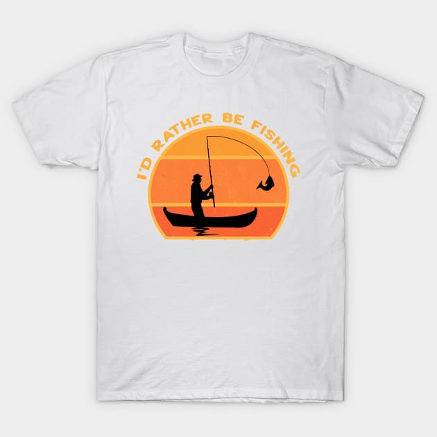 I'D Rather be fishing T-Shirt by Hussein@Hussein